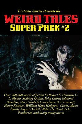 Fantastic Stories Presents the Weird Tales Super Pack #2 by Robert E. Howard