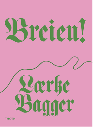 Breien! by Lærke Bagger