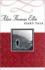 Fairy Tale by Alice Thomas Ellis
