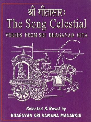 The Song Celestial: Verses from Sri Bhagavad Gita by Ramana Maharshi