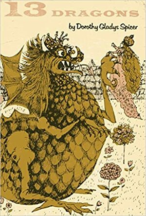 13 Dragons by Dorothy Gladys Spicer