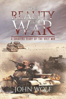 The Reality of War by John Wolf