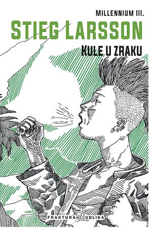 Kule u zraku by Stieg Larsson