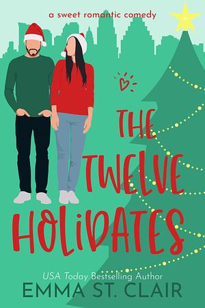 The Twelve Holidates by Emma St. Clair