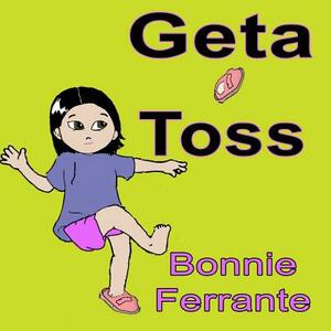 Geta Toss by Bonnie Ferrante