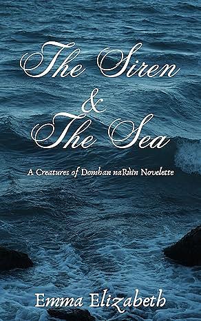 The Siren & The Sea by Emma Elizabeth