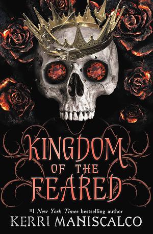 Kingdom Of The Feared by Kerri Maniscalco