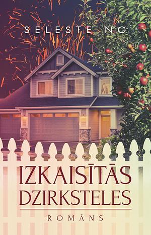 Izkaisītās dzirksteles by Celeste Ng