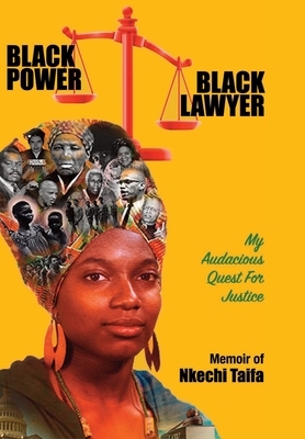 Black Power, Black Lawyer: My Audacious Quest for Justice by Nkechi Taifa