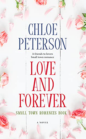 Love & Forever by Chloe Peterson