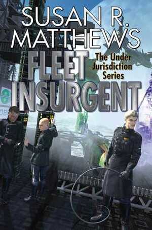 Fleet Insurgent by Susan R. Matthews