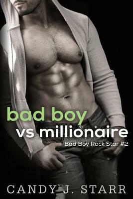 Bad Boy vs Millionaire by Candy J. Starr