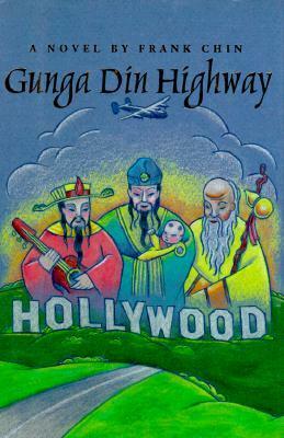 Gunga Din Highway by Frank Chin