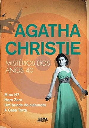 Agatha Christie: Mistérios dos anos 40 by Joice Elias Costa, Celina Cavalcante Falck-Cook, Agatha Christie, Débora Landsberg, Carlos André Moreira
