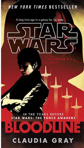 Star Wars: Bloodline by Claudia Gray