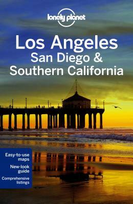 Los Angeles, San Diego & Southern California by Sara Benson, Adam Skolnick, Andrew Bender