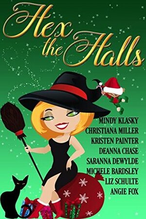 Hex the Halls by Liz Schulte, Angie Fox, Deanna Chase, Saranna DeWylde, Christiana Miller, Michele Bardsley, Mindy Klasky, Kristen Painter