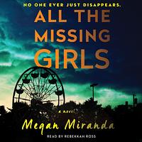 All the Missing Girls by Megan Miranda