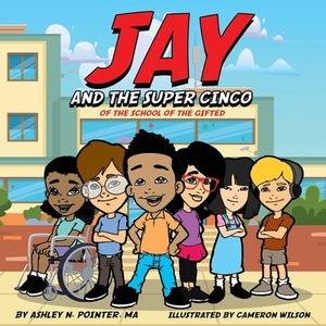 Jay and The Super Cinco by Ashley Pointer