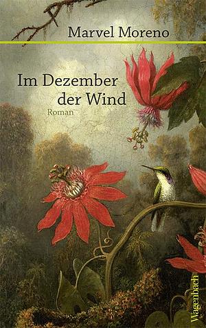 Im Dezember der Wind by Marvel Moreno