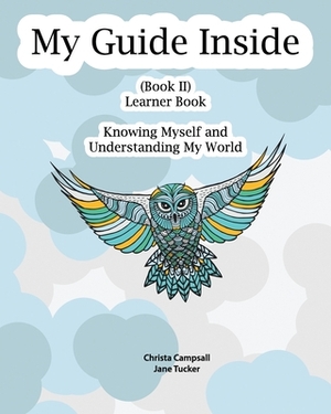 My Guide Inside: Book II, Learner Book, Intermediate by Jane Tucker, Christa Campsall