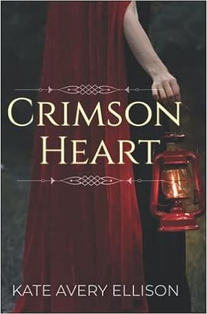 Crimson Heart by Kate Avery Ellison
