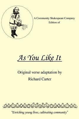 A Community Shakespeare Company Edition of as You Like It by Richard Carter