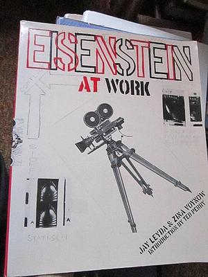 Eisenstein at Work by Zina Voynow, Jay Leyda