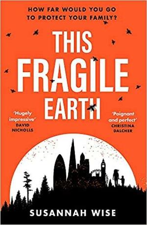 This Fragile Earth by Susannah Wise