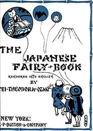 The Japanese Fairy Book: Illustrated by Yei Theodora Ozaki