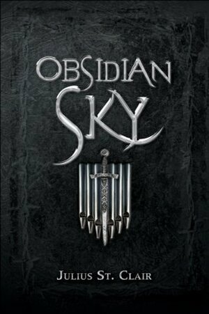 Obsidian Sky by Julius St. Clair