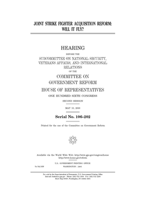 Joint strike fighter acquisition reform: will it fly? by Committee on Government Reform (house), United St Congress, United States House of Representatives