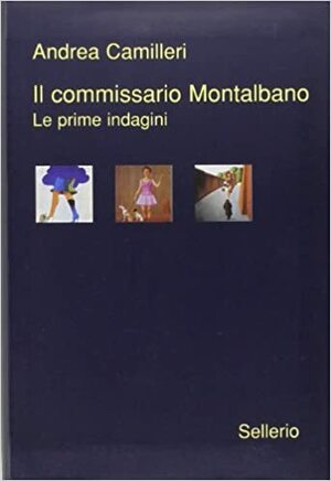 Il commissario Montalbano: Le prime indagini by Andrea Camilleri