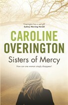 Sisters Of Mercy by Caroline Overington