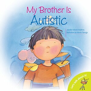 My Brother is Autistic by Jennifer Moore-Mallinos