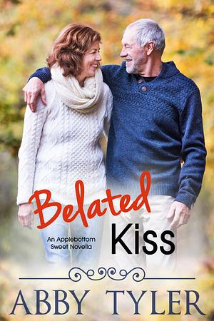 Belated Kiss by Abby Tyler, Abby Tyler