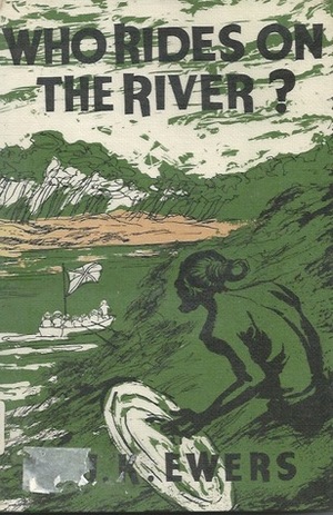 Who rides on the river? by Elizabeth Durack, J.K. Ewers