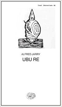 Ubu Re by Alfred Jarry