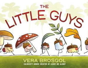 The Little Guys by Vera Brosgol