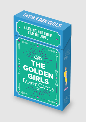 The Golden Girls Tarot Cards: A Look into Your Future from the Lanai by Chantel de Sousa