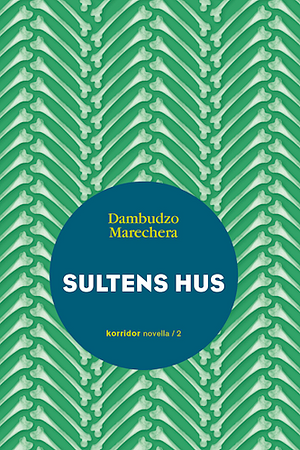 Sultens hus by Dambudzo Marechera