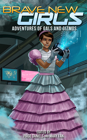 Adventures of Gals and Gizmos by Paige Daniels, Mary Fan