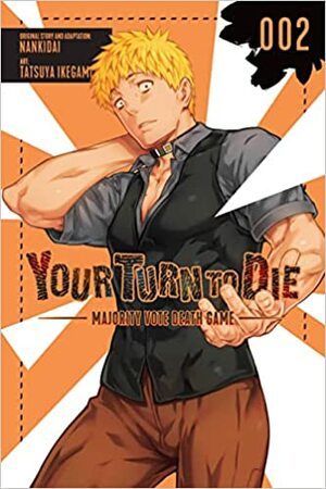 Your Turn to Die: Majority Vote Death Game, Vol. 2 by Nankidai, Tatsuya Ikegami