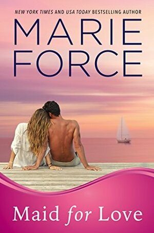 Maid for Love by Marie Force