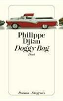 Doggy Bag. Drei by Philippe Djian
