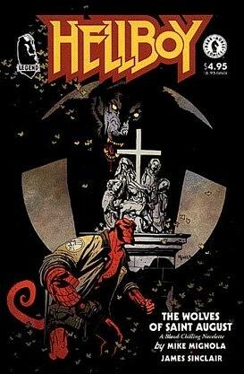 Hellboy: The Wolves of Saint August by Mike Mignola