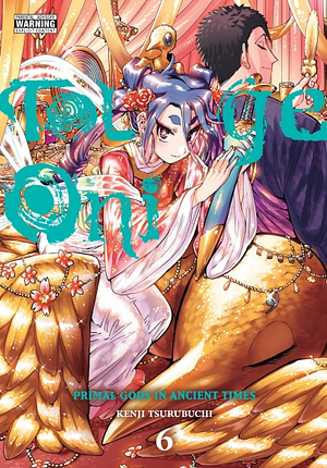 Touge Oni: Primal Gods in Ancient Times, Vol. 6 by Kenji Tsurubuchi