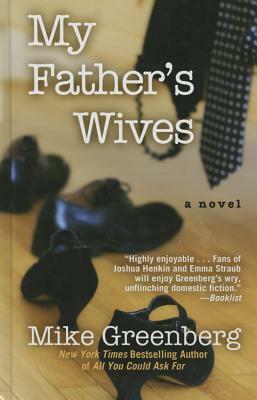 My Father's Wives by Mike Greenberg