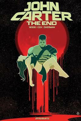 John Carter: The End by Alex Cox, Brian Wood