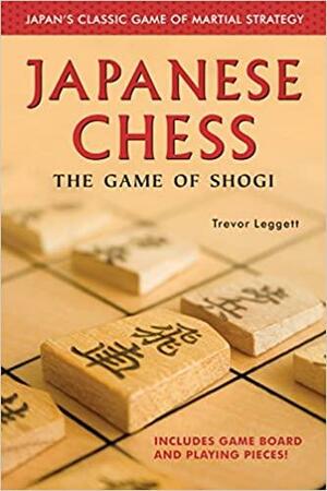 Japanese Chess: The Game of Shogi by Alan Baker, Trevor Leggett